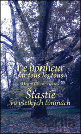 Le bonheur sur tous les tons/Šťastie vo všetkých tóninách