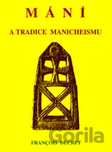Mání a tradice manicheismu
