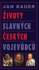 Životy slavných českých vojevůdců