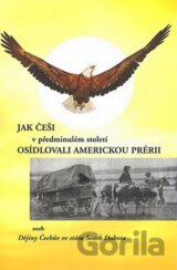 Jak Češi v předminulém století osídlovali americkou prérii