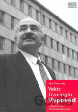 Yekta Uzunoglu: Výpověď