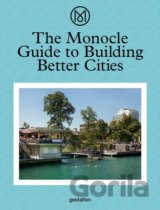 The Monocle Guide to Building Better Cities