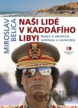 Naši lidé v Kaddáfího Libyi