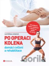 Po operaci kolena - domácí cvičení a rehabilitace