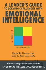 A Leader`s Guide to Solving Challenges with Emotional Intelligence