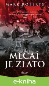 Mlčať je zlato
