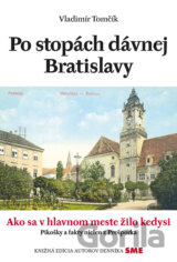 Po stopách dávnej Bratislavy