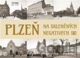 Plzeň na skleněných negativech