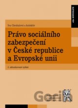 Právo sociálního zabezpečení v České republice a Evropské unii (2. aktualizované vydání)