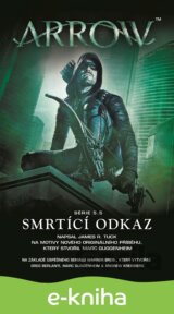 Arrow 3: Smrtící odkaz