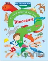 Dinosauři – 60 úžasně zajímavých skutečností