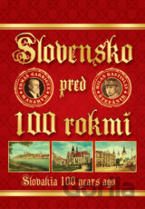 "Slovensko pred 100 rokmi" 2019 / "Slovakia 100 years ago" 2019