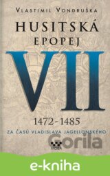 Husitská epopej VII (1472 - 1485)