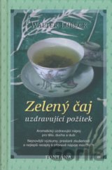 Zelený čaj - uzdravující požitek