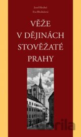 Věže v dějinách stověžaté Prahy