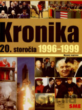 Kronika 20. storočia 1996 - 1999