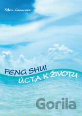 Feng Shui - Úcta k životu
