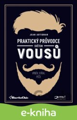 Praktický průvodce světem vousů