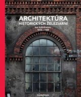 Architektúra historických železiarní na Slovensku 1815 - 1948
