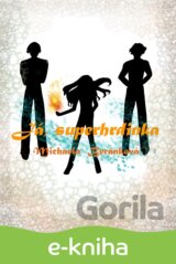 Já, superhrdinka