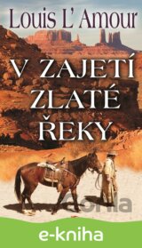V zajetí zlaté řeky