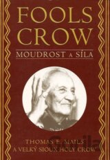 Fools Crow:  Moudrost a síla