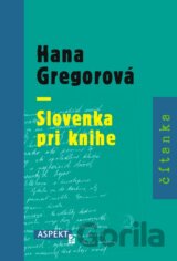Hana Gregorová - Slovenka pri knihe