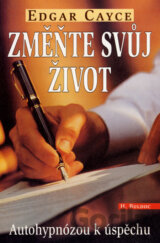 Edgar Cayce - Změňte svůj život