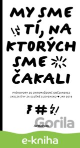 My sme tí, na ktorých sme čakali