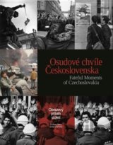 Osudové chvíle Československa / Fateful Moments of Czechoslovakia