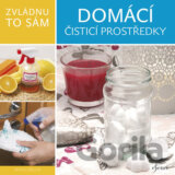 Zvládnu to sám: Domácí čisticí prostředky