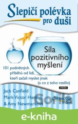 Slepičí polévka pro duši: Síla pozitivního myšlení