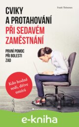 Cviky a protahování při sedavém zaměstnání