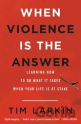 When Violence is the Answer