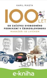 100 let od začátku svobodného podnikání v Československu