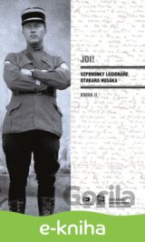 Jdi! - Vzpomínky legionáře Otakara Husáka 2
