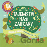 Tajemství naší zahrady