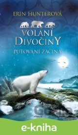 Volání divočiny (1): Putování začíná