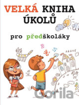 Velká kniha úkolů pro předškoláky
