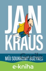Jan Kraus: Můj soukromý buzynes