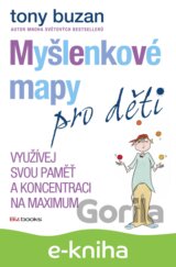 Myšlenkové mapy pro děti - Využívej svou paměť a koncentraci na maximum