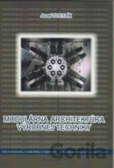Modulárna architektúra výrobnej techniky