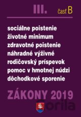 Zákony 2019 III/B  Sociálne  zákony – Úplné znenie po novelách k 1.1.2019