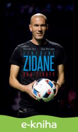 Zinedine Zidane: Dva životy