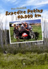 Expedice Peking 40.000km (2.časť)