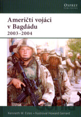 Američtí vojáci v Bagdádu 2003 - 2004