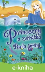 Princezny a zvířátka: Perla přání