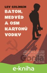 Batoh, medvěd a osm kartonů vodky