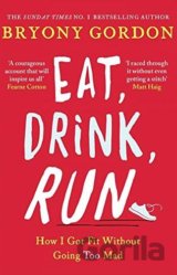 Eat, Drink, Run