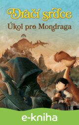 Dračí srdce 7: Úkol pro Mondraga